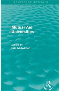 Mutual Aid Universities (Routledge Revivals)