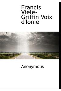 Francis Viele-Griffin Voix D'Ionie