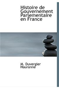 Histoire de Gouvernement Parlementaire En France