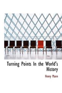 Turning Points in the World's History