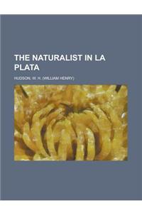 The Naturalist in La Plata