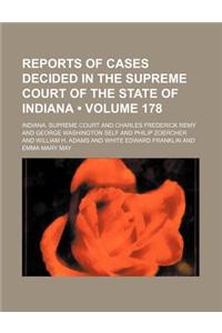 Reports of Cases Decided in the Supreme Court of the State of Indiana (Volume 178)