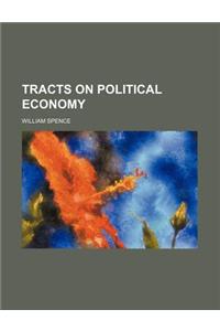 Tracts on Political Economy