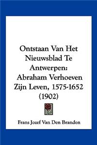 Ontstaan Van Het Nieuwsblad Te Antwerpen