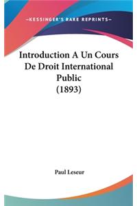 Introduction a Un Cours de Droit International Public (1893)