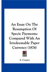 An Essay on the Resumption of Specie Payments