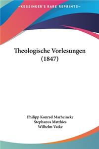 Theologische Vorlesungen (1847)