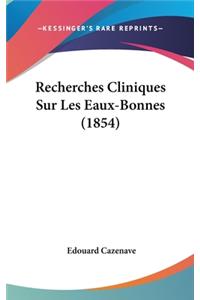 Recherches Cliniques Sur Les Eaux-Bonnes (1854)