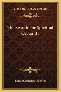 Search for Spiritual Certainty