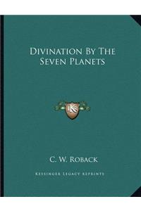 Divination By The Seven Planets