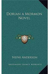 Dorian a Mormon Novel