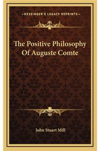 The Positive Philosophy of Auguste Comte