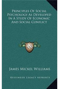 Principles of Social Psychology as Developed in a Study of Economic and Social Conflict