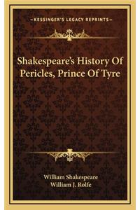 Shakespeare's History Of Pericles, Prince Of Tyre