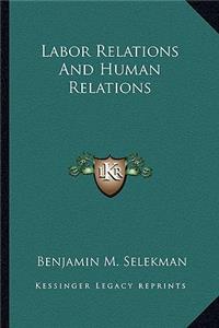 Labor Relations and Human Relations