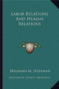 Labor Relations and Human Relations