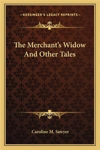 Merchant's Widow and Other Tales