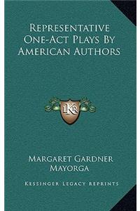 Representative One-Act Plays by American Authors