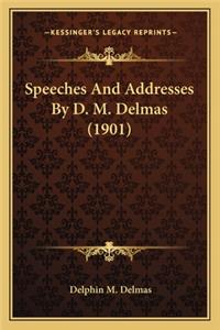 Speeches and Addresses by D. M. Delmas (1901)