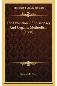 The Evolution of Episcopacy and Organic Methodism (1888)