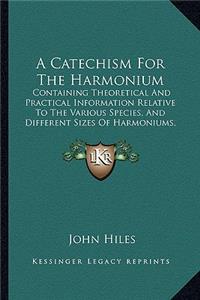 A Catechism For The Harmonium