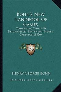 Bohn's New Handbook of Games