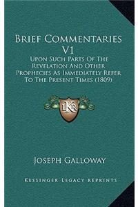 Brief Commentaries V1