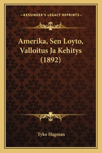 Amerika, Sen Loyto, Valloitus Ja Kehitys (1892)