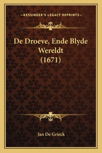 De Droeve, Ende Blyde Wereldt (1671)