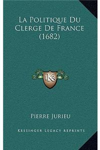 Politique Du Clerge De France (1682)