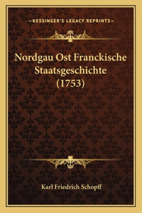 Nordgau Ost Franckische Staatsgeschichte (1753)