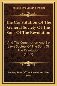 The Constitution Of The General Society Of The Sons Of The Revolution