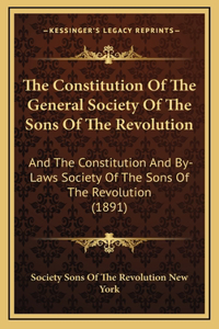 The Constitution Of The General Society Of The Sons Of The Revolution