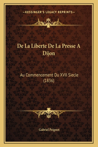 De La Liberte De La Presse A Dijon