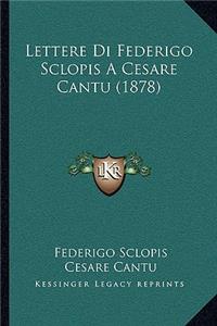 Lettere Di Federigo Sclopis A Cesare Cantu (1878)
