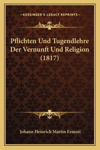 Pflichten Und Tugendlehre Der Vernunft Und Religion (1817)