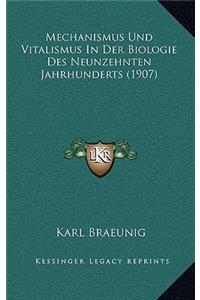 Mechanismus Und Vitalismus in Der Biologie Des Neunzehnten Jahrhunderts (1907)