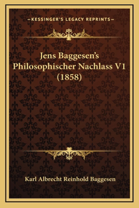 Jens Baggesen's Philosophischer Nachlass V1 (1858)