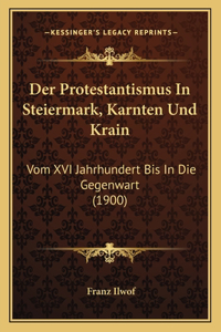 Protestantismus In Steiermark, Karnten Und Krain