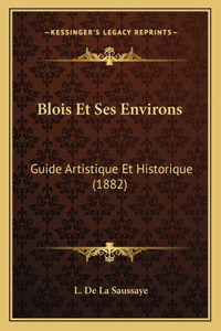 Blois Et Ses Environs