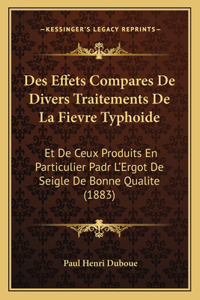 Des Effets Compares De Divers Traitements De La Fievre Typhoide