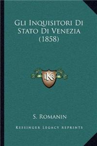 Gli Inquisitori Di Stato Di Venezia (1858)