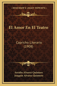 El Amor En El Teatro