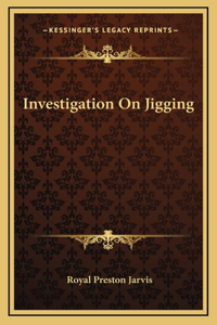 Investigation On Jigging