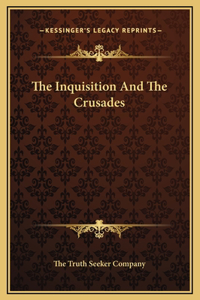 The Inquisition And The Crusades