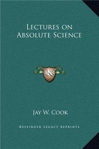 Lectures on Absolute Science