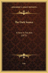 The Dark Seance