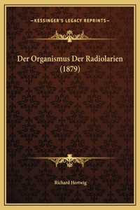 Der Organismus Der Radiolarien (1879)