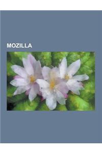 Mozilla: Gecko, Beonex Communicator, Xul, Bugzilla, Xpcom, the Book of Mozilla, about Uri Scheme, Seamonkey, Mozilla Foundation