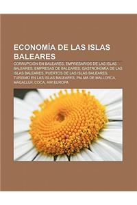 Economia de Las Islas Baleares: Corrupcion En Baleares, Empresarios de Las Islas Baleares, Empresas de Baleares